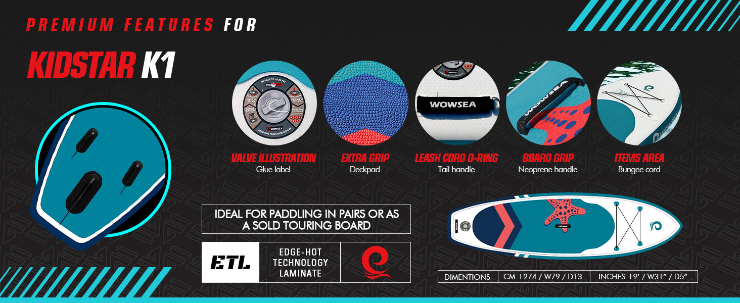 WOWSEA Kidstar K1 SUP Board - Primium Features